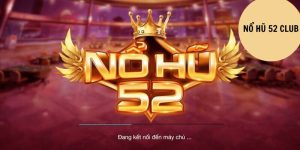 Review Nổ Hũ 52 Club Siêu Uy Tín Với Nhiều Tựa Game Hấp Dẫn